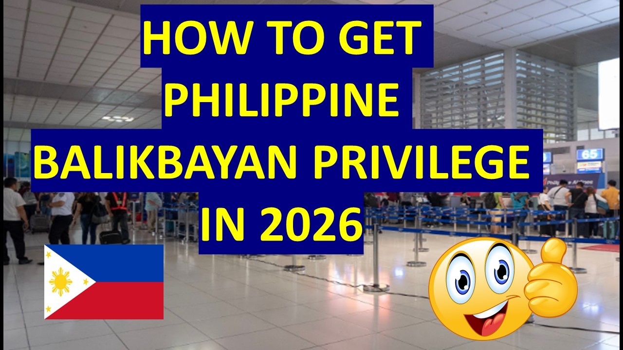 HOW TO GET PHILIPPINE BALIKBAYAN PRIVILEGE IN 2026