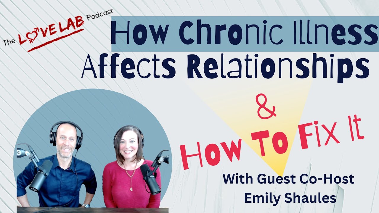 How Chronic Illness Affects Relationships & How To Fix It