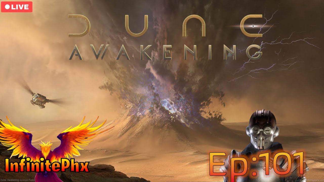 Dune Awakening - Infinite Dune - Ep 101