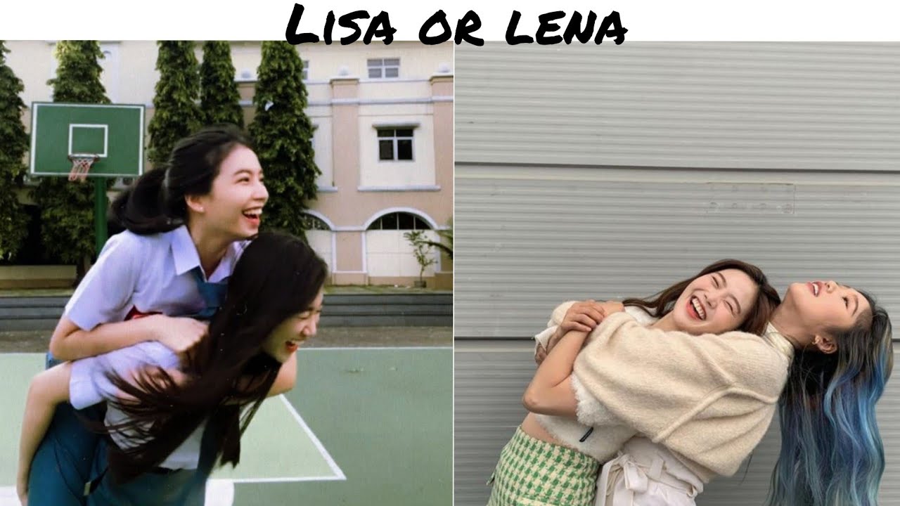 Lisa or Lena 💖(Best friends)  melhores amigas
