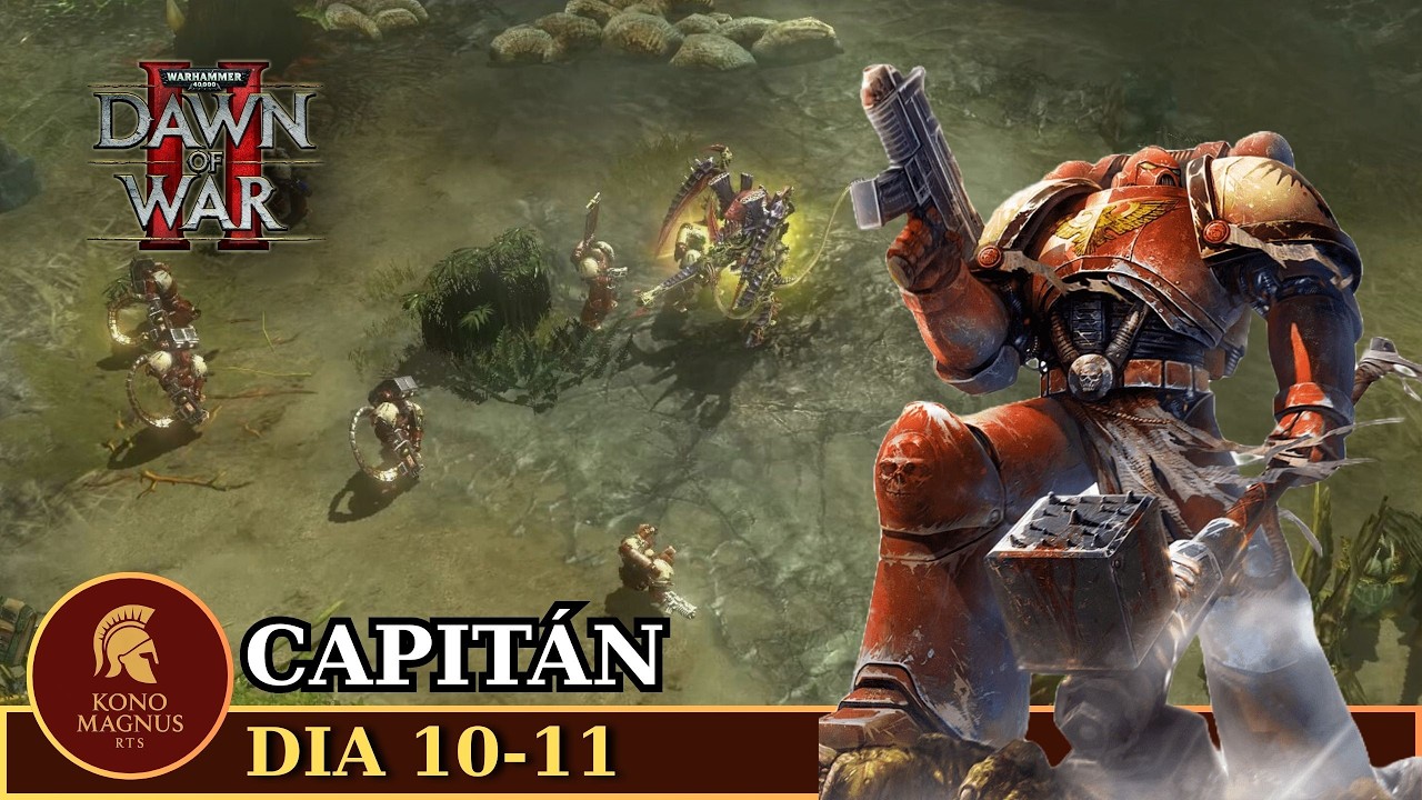 Dawn of War II || Día 10-11 -  El Tirano del Enjambre (Dif. Capitán)