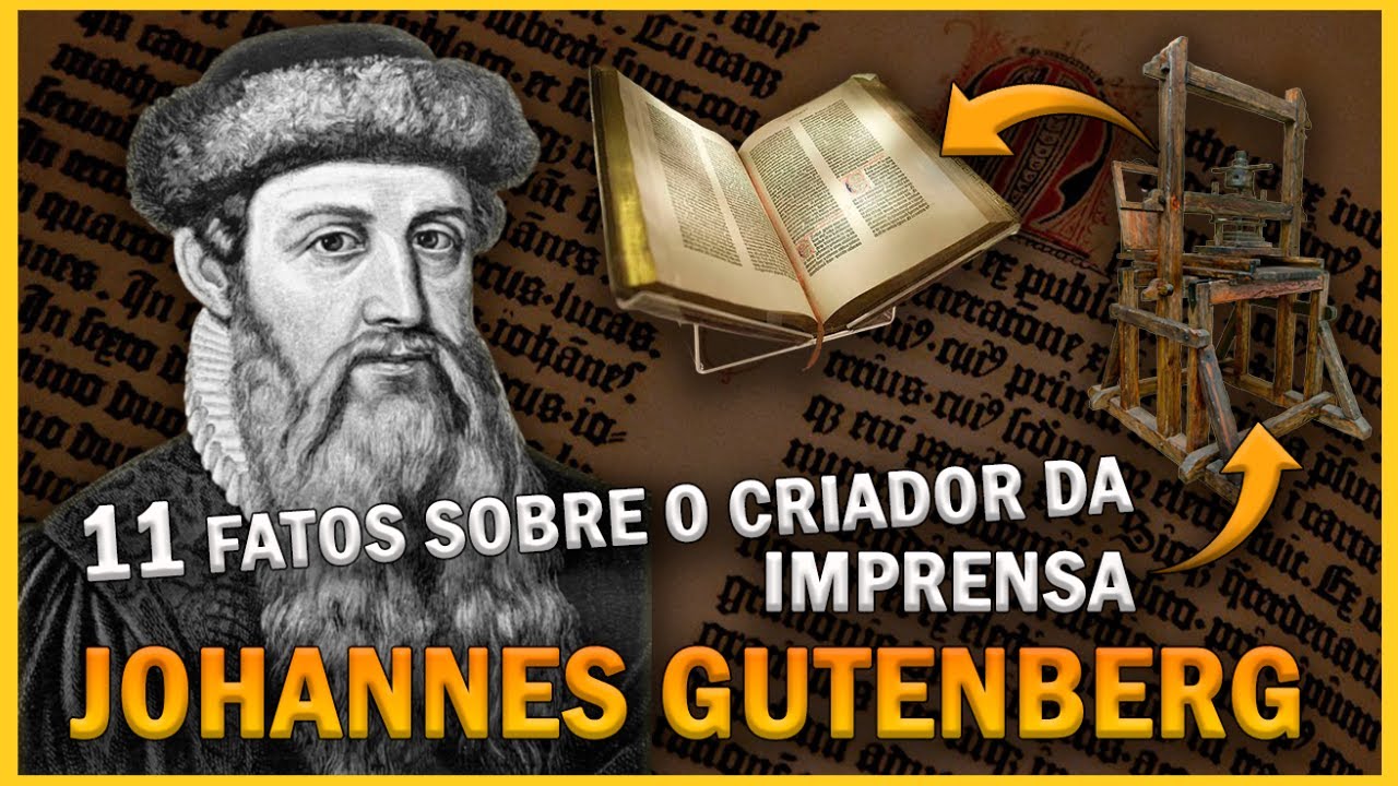 11 FATOS interessantes sobre JOHANNES GUTENBERG - Conhe&ccedil;a o pai da IMPRENSA