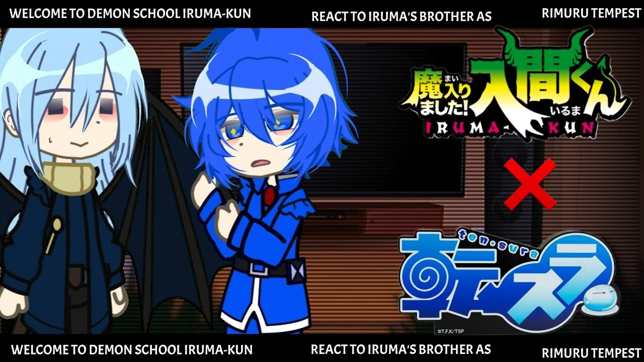 🇺🇲~|welcome to demon school react to iruma brother as rimuru|Bad oc/cringe|not og|1/?|~🇺🇲