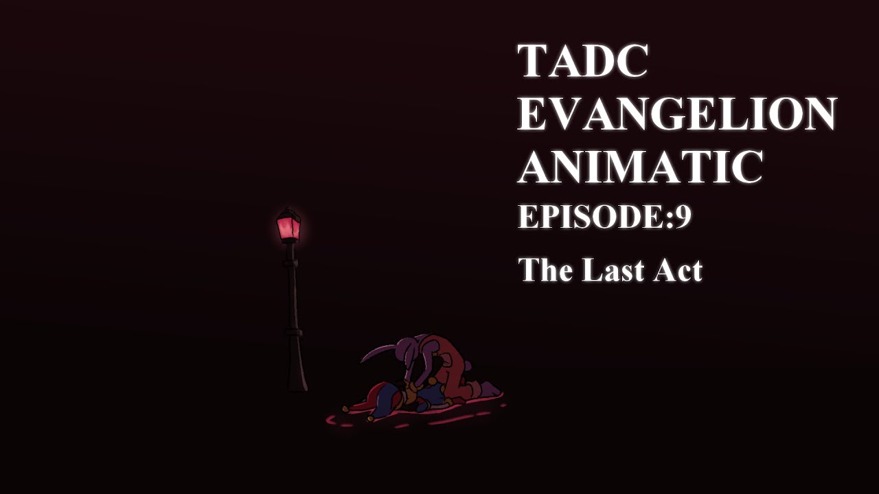 The Amazing Digital Circus Episode 9 Animatic: The Last Act 