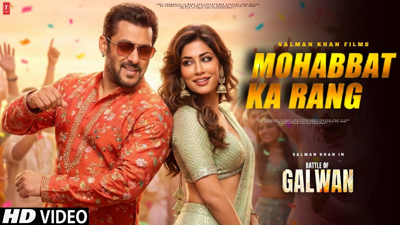 Battle Of Galwan Song - Mohabbat Ka Rang | Salman Khan | Chitrangada Singh | Concept Song