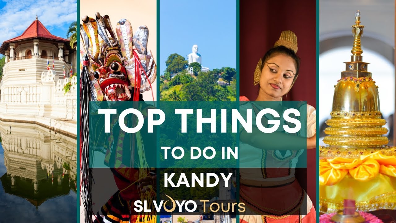 Top Things To Do in Kandy | Read Before You Go