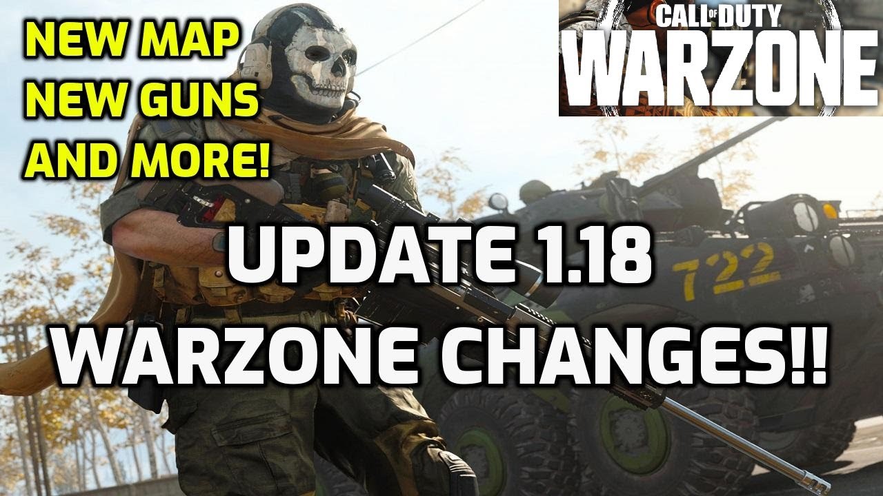 Update 1.18 New Modes Map Guns Operator CALL OF DUTY MODERN WARFARE Multiplayer WARZONE PATCH