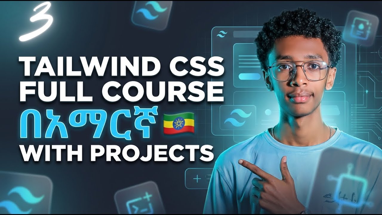 Tailwind CSS in Amharic | Part-3 : Utility First