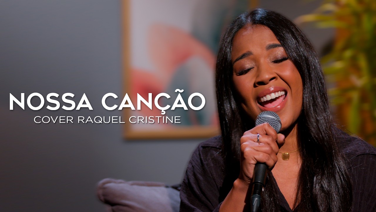 Raquel Cristine | Nossa Canção [COVER]