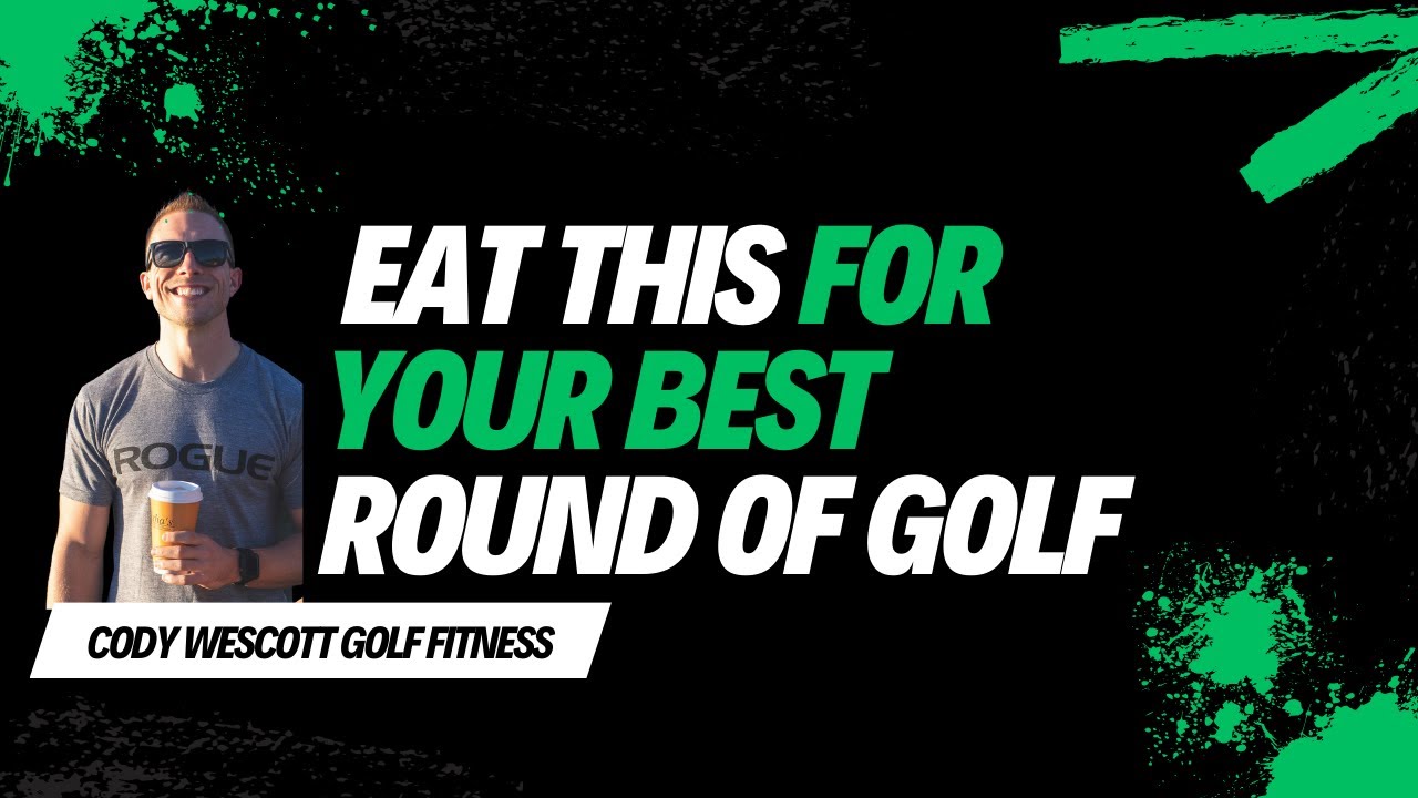 Snacks for Golf: What You Need To Be Eating For a Round Of Golf | Cody Wescott Golf Fitness