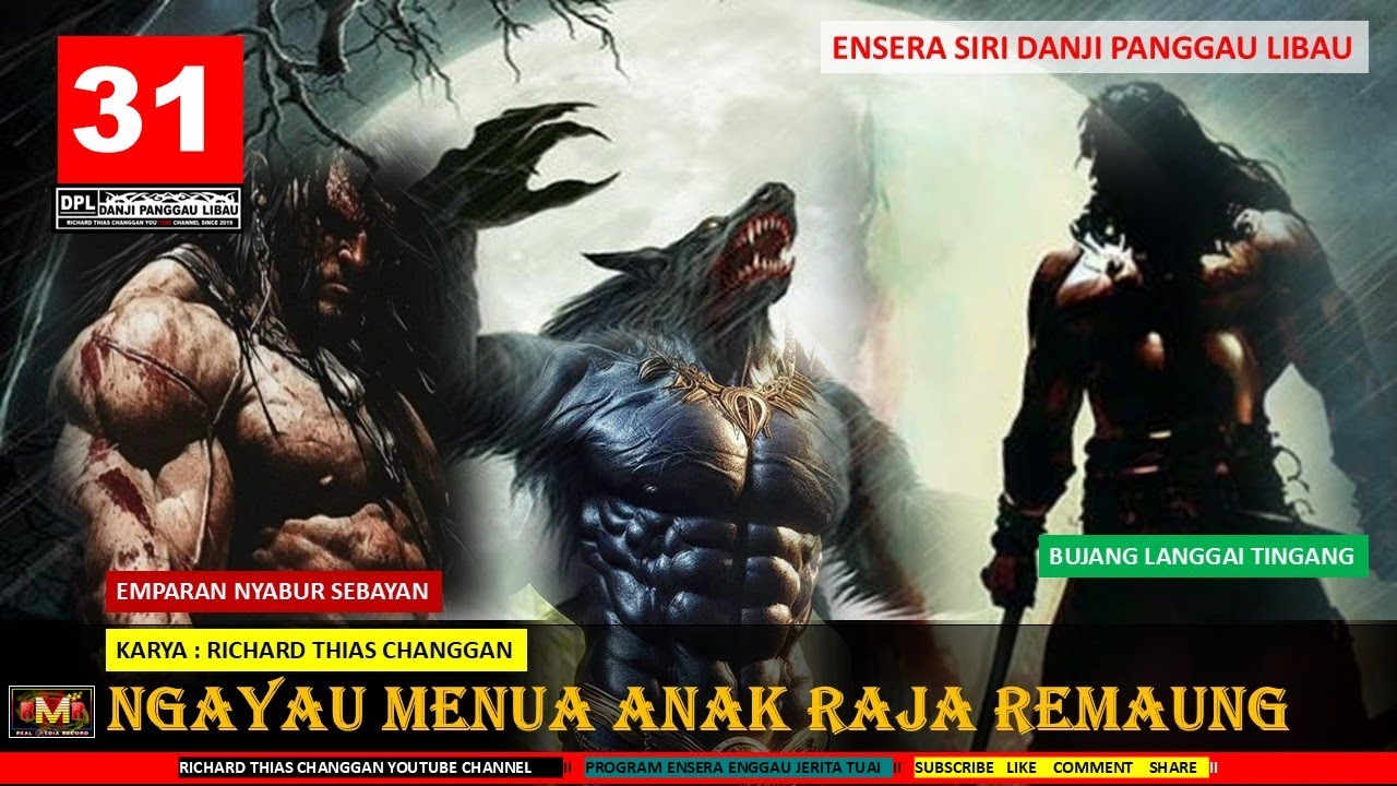 ENSERA ANAK KELING NGAYAU ANAK RAJA REMAUNG -  PART 31