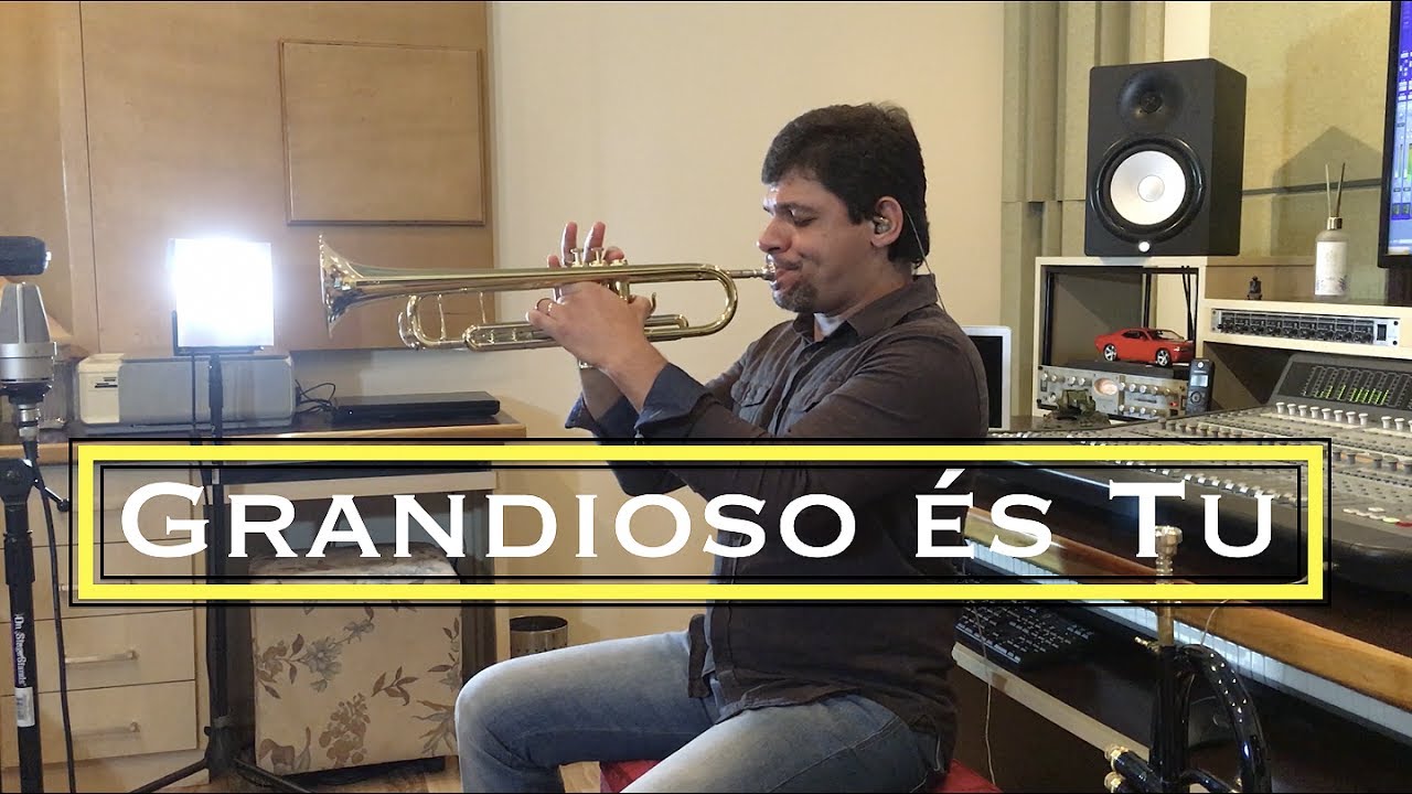 Grandioso és Tu - Trompete