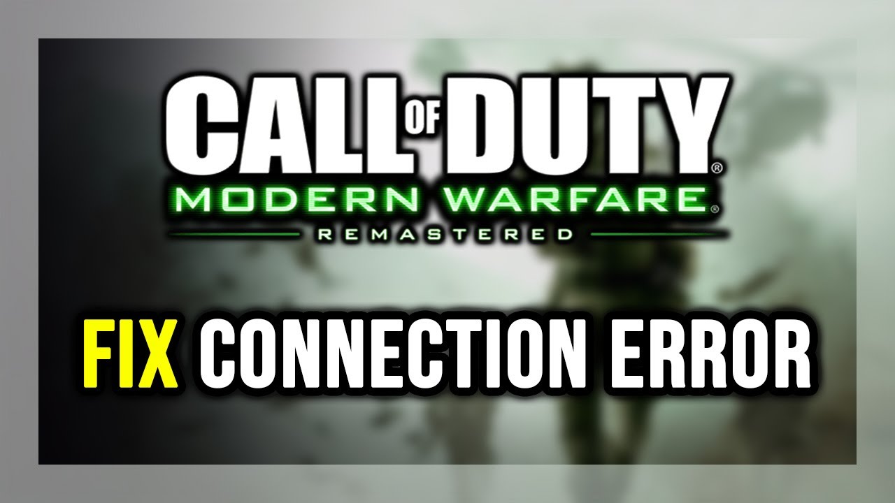 How to FIX COD: Modern Warfare Remastered Connection Error / Server Error!