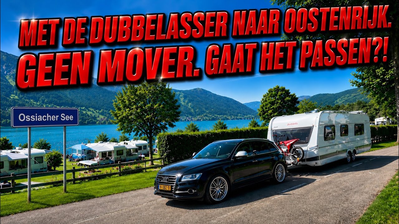 Met de Dubbelasser naar Oostenrijk. GEEN MOVER. Gaat het passen?!