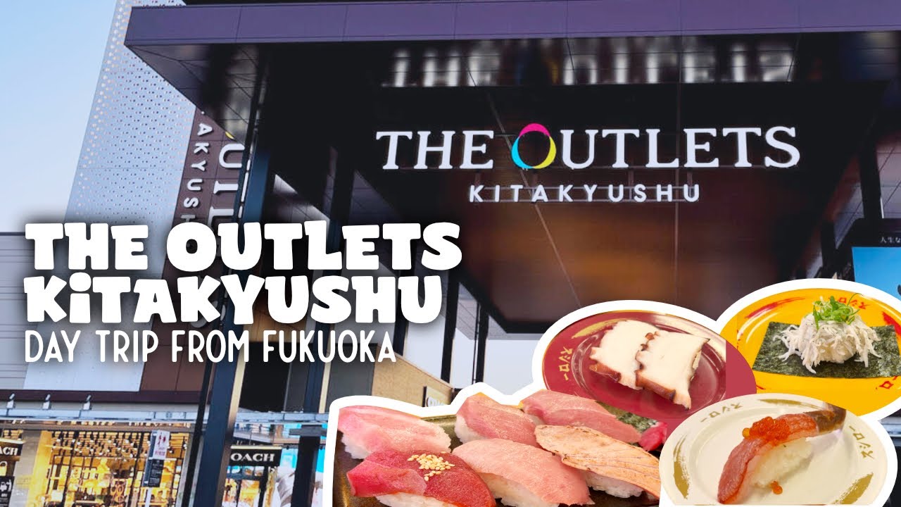 Day Trip from Fukuoka to The Outlets Kitakyushu