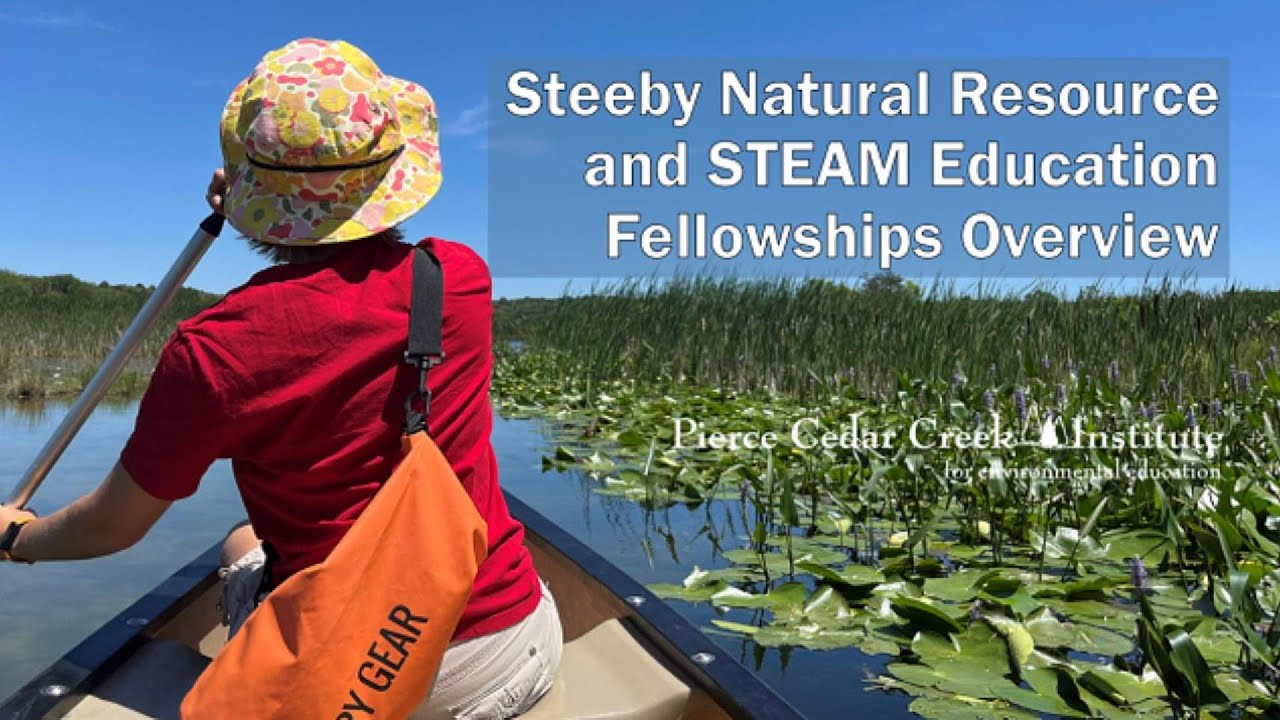 Apply for the 2026 Natural Resources and STEAM Education Fellowships at Pierce Cedar Creek Institute