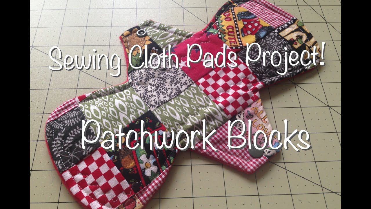 Sewing Cloth Pads Project - Patchwork Block Pad Topper