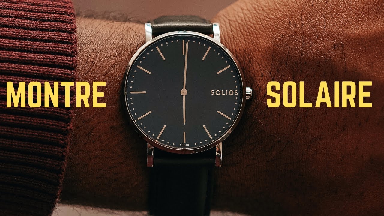 SOLIOS REVIEW | LA MEILEURE MONTRE SOLAIRE POUR LE PRIX ?