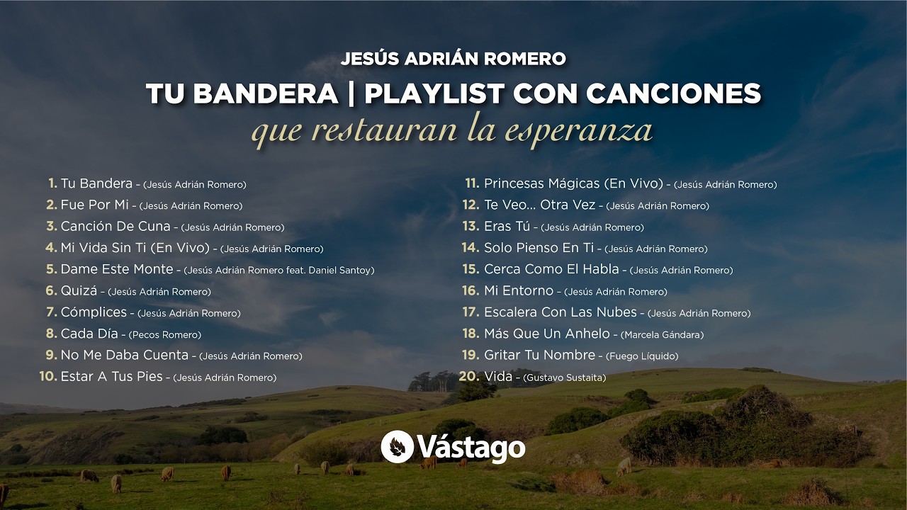 Jesús Adrián Romero - Tu Bandera | Playlist con canciones que restauran la esperanza