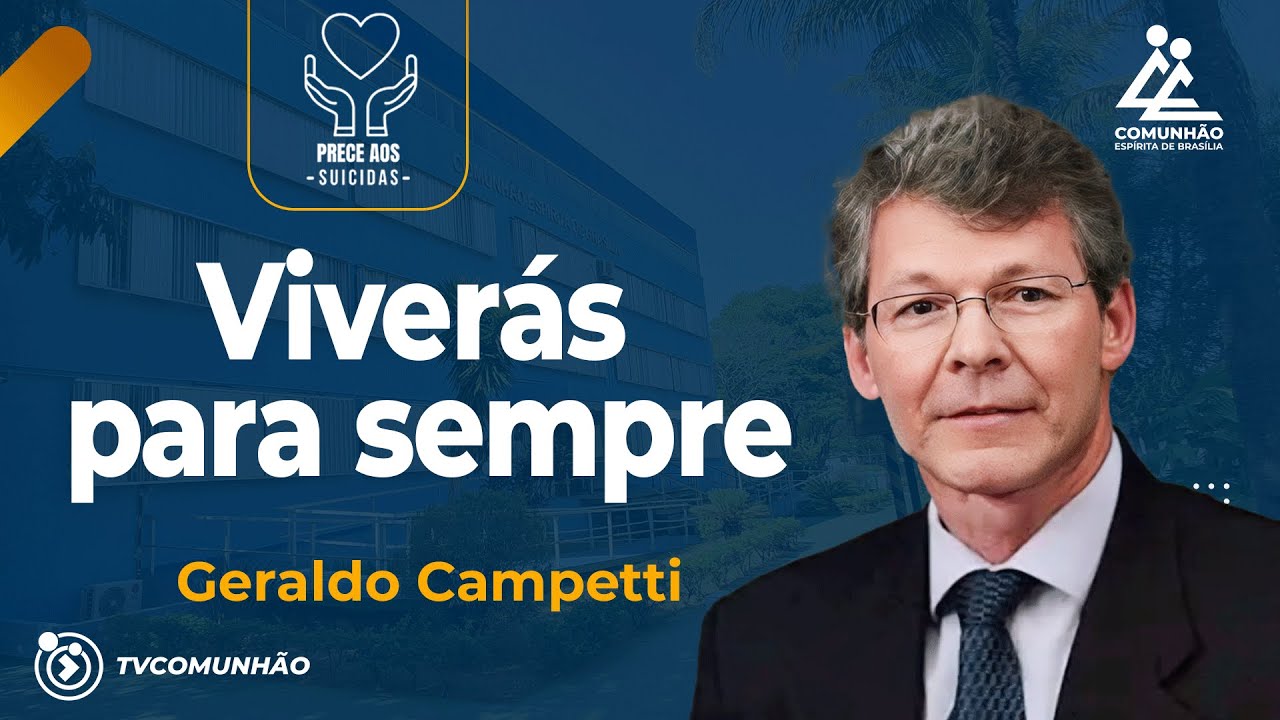 VIVER&Aacute;S PARA SEMPRE - Geraldo Campetti [PRECE AOS SUICIDAS]