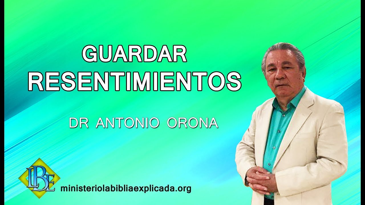 GUARDAR RESENTIMIENTOS - 1 HR