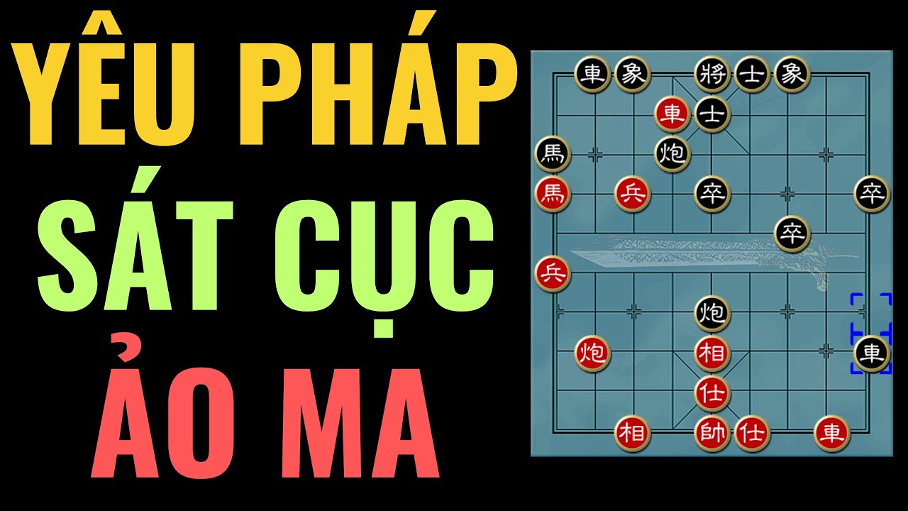 Bình luận cờ tướng đỉnh cao | Mãn nhãn với yêu pháp sát cục quỷ dị ngút trời