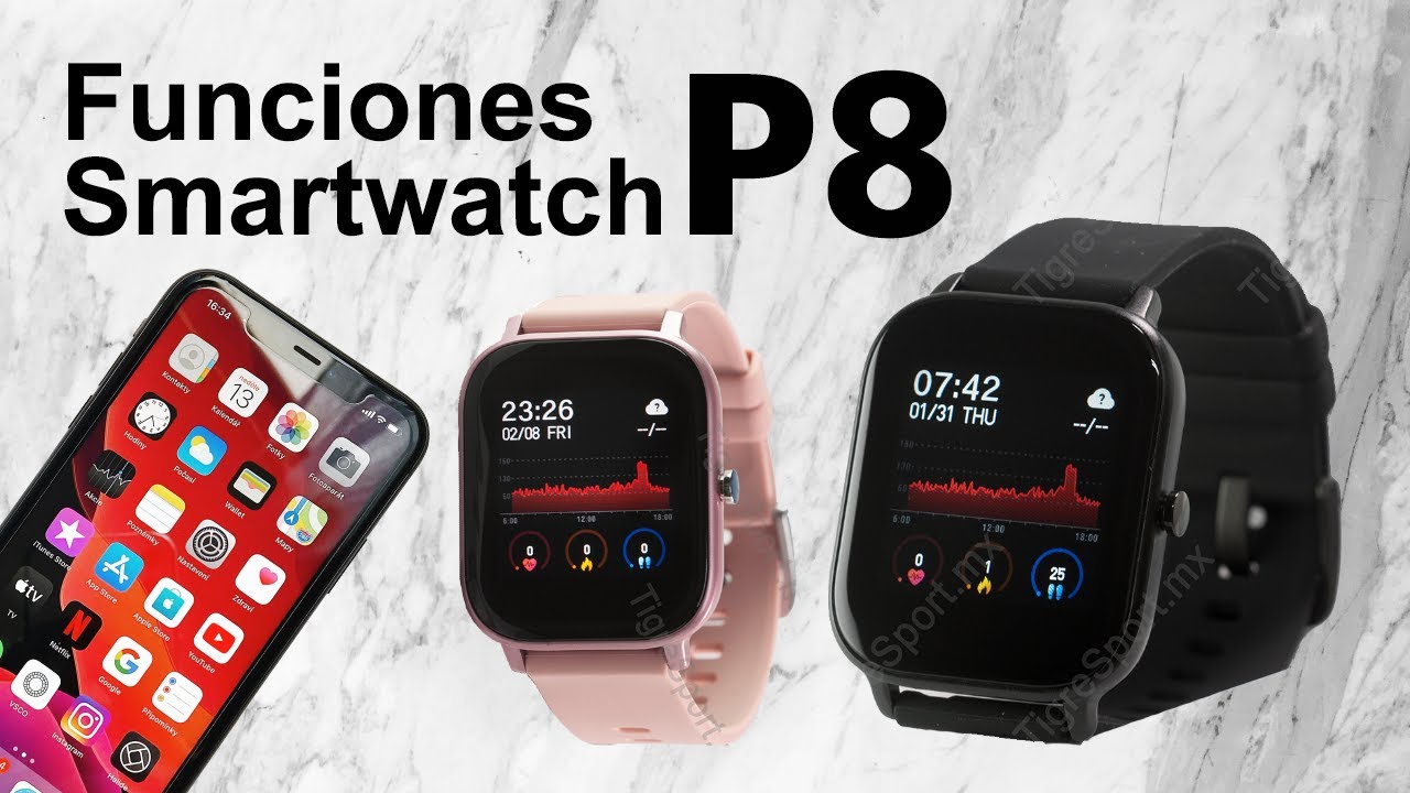 Caracteristicas y Funciones del Smartwatch P8
