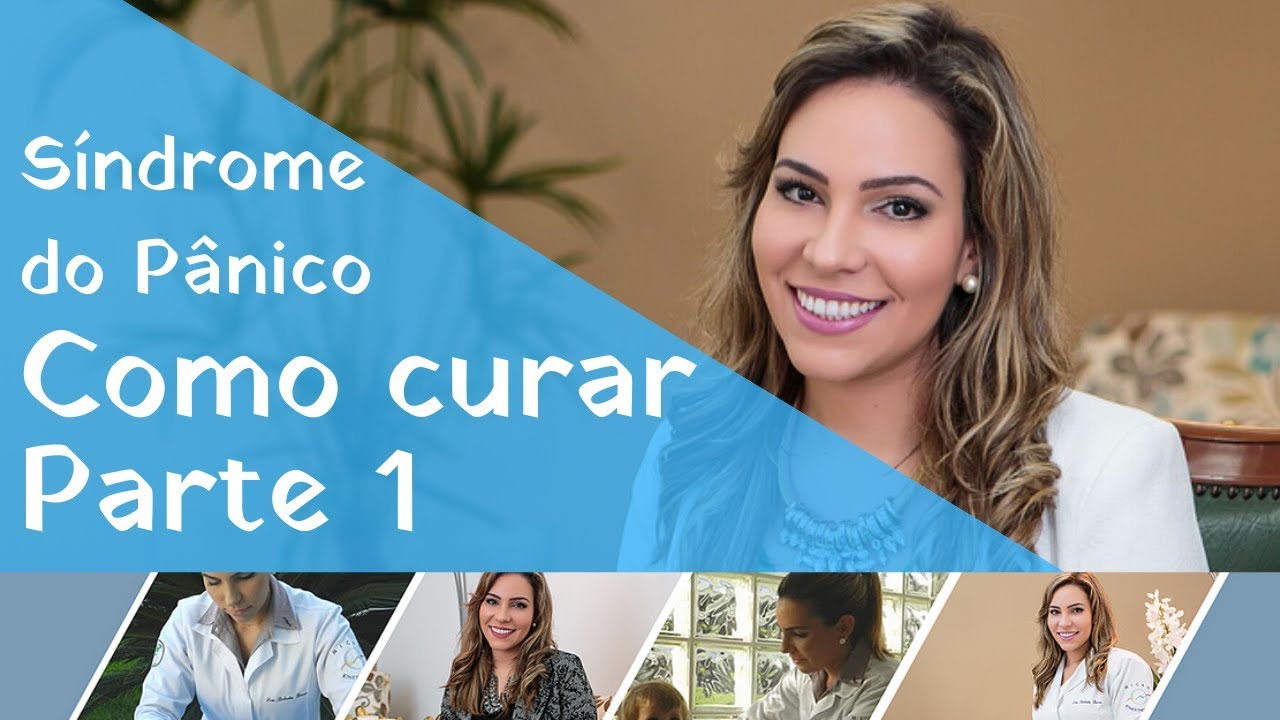 Síndrome do Pânico: Como Curar - Parte 1