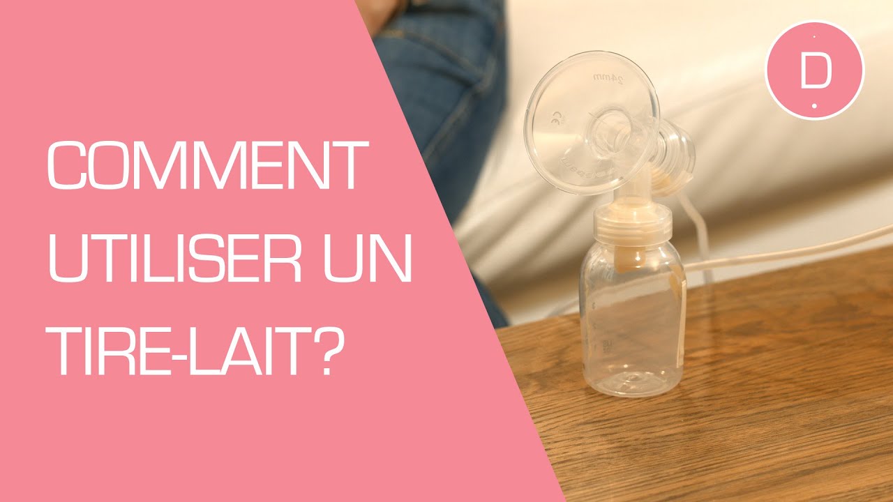 Comment utiliser un tire-lait ? - Puériculture