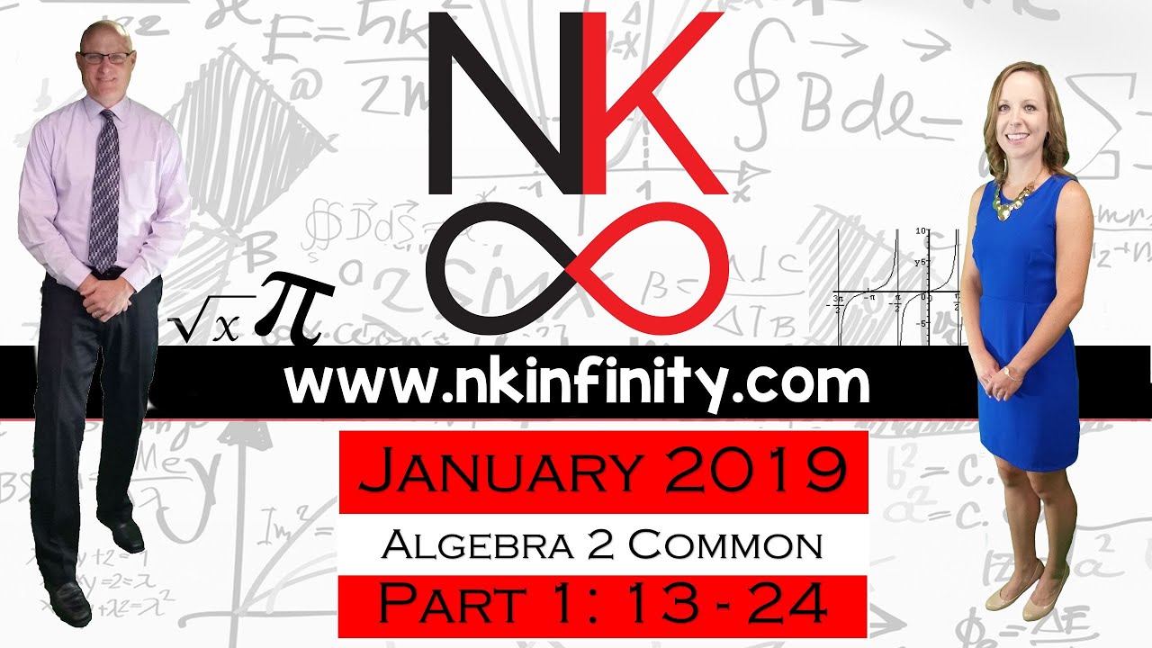 NYS Algebra 2 – COMMON CORE – Regents January 2019 Part 1: 13 - 24