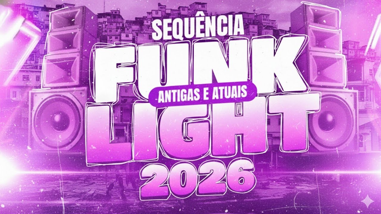 SEQUÊNCIA FUNK LIGHT 2026 - AS MELHORES E MAIS TOCADAS DO TIK TOK 2026 ( DJ EDY )