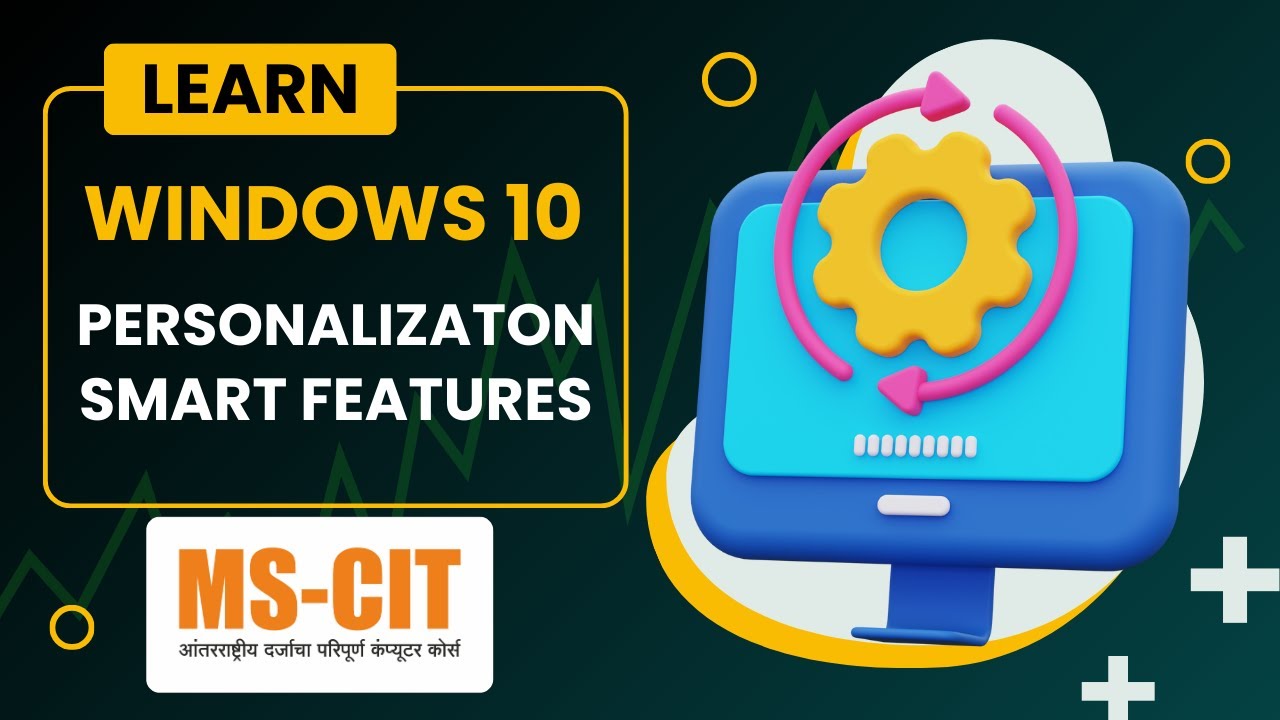 Windows 10 Personalization and Smart Features