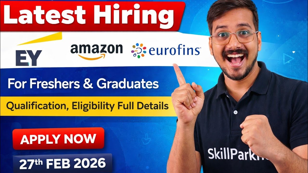 EY, Eurofins, Resillion & Amazon Hiring Freshers 2026 | Graduate Jobs | 27th Feb 2026 |Apply Now 🔥