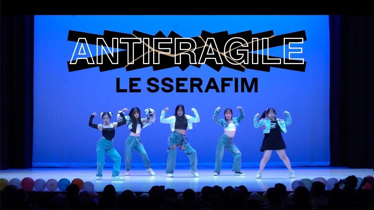 [KPOP SCHOOL PERFORMANCE] LE SSERAFIM (르세라핌) 'ANTIFRAGILE' || Dance Cover by KPM at JHU