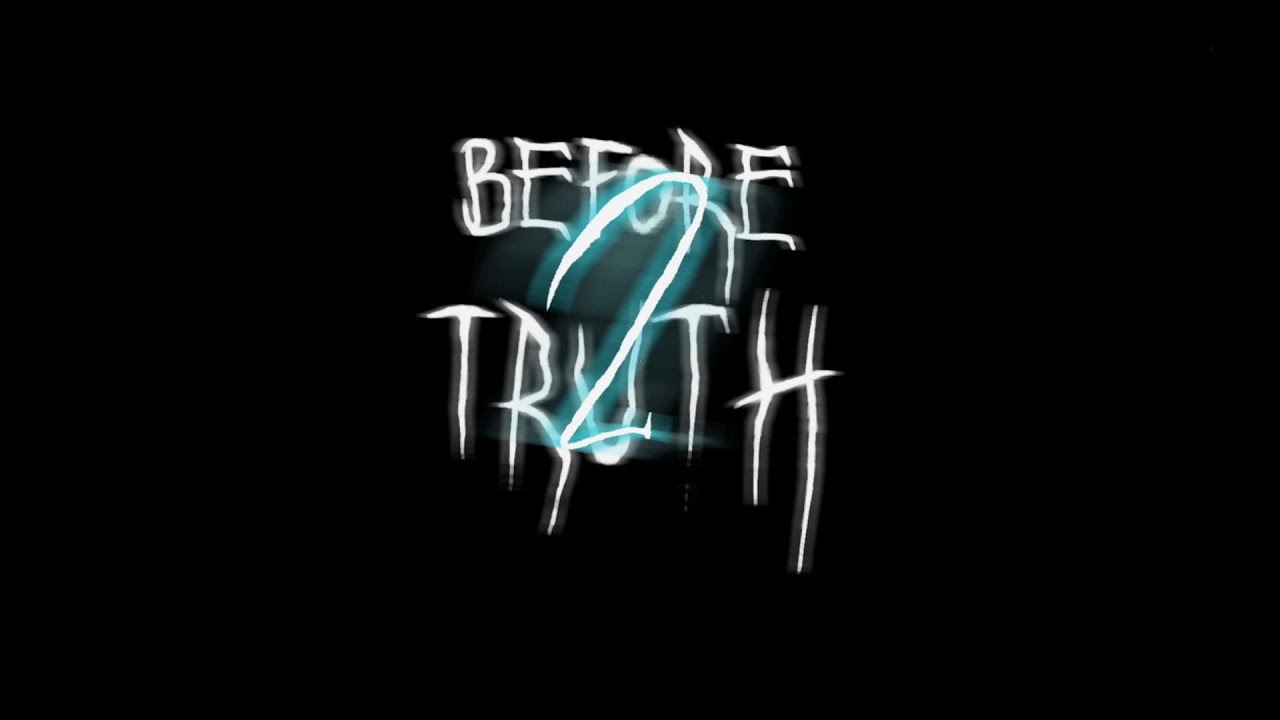 Before Truth Play Through - Chapter 2