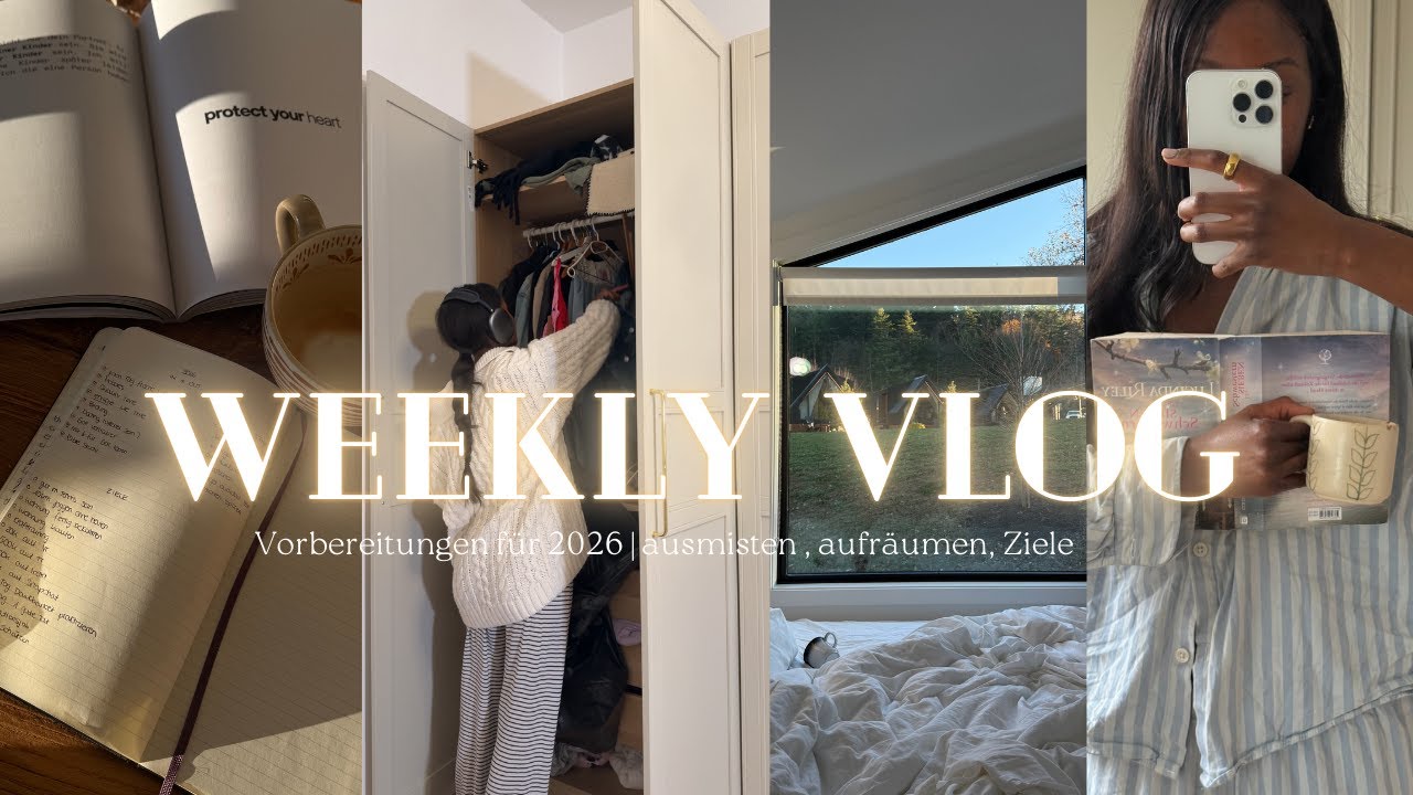WEEKLY VLOG I ready machen f&uuml;r das NEUE JAHR 2026, ausmisten, aufr&auml;umen, ZIELE aufschreiben