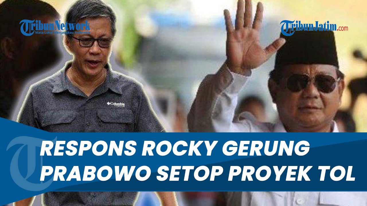 BEGINI KATA ROCKY GERUNG soal Tindakan Prabowo Setop Proyek Tol: "Memang Ingin Berbeda dari Jokowi"