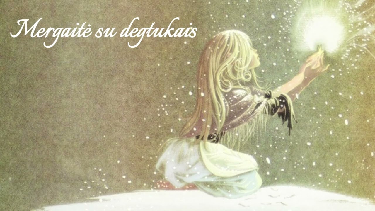 Pasaulio pasakos. Mergaitė su degtukais