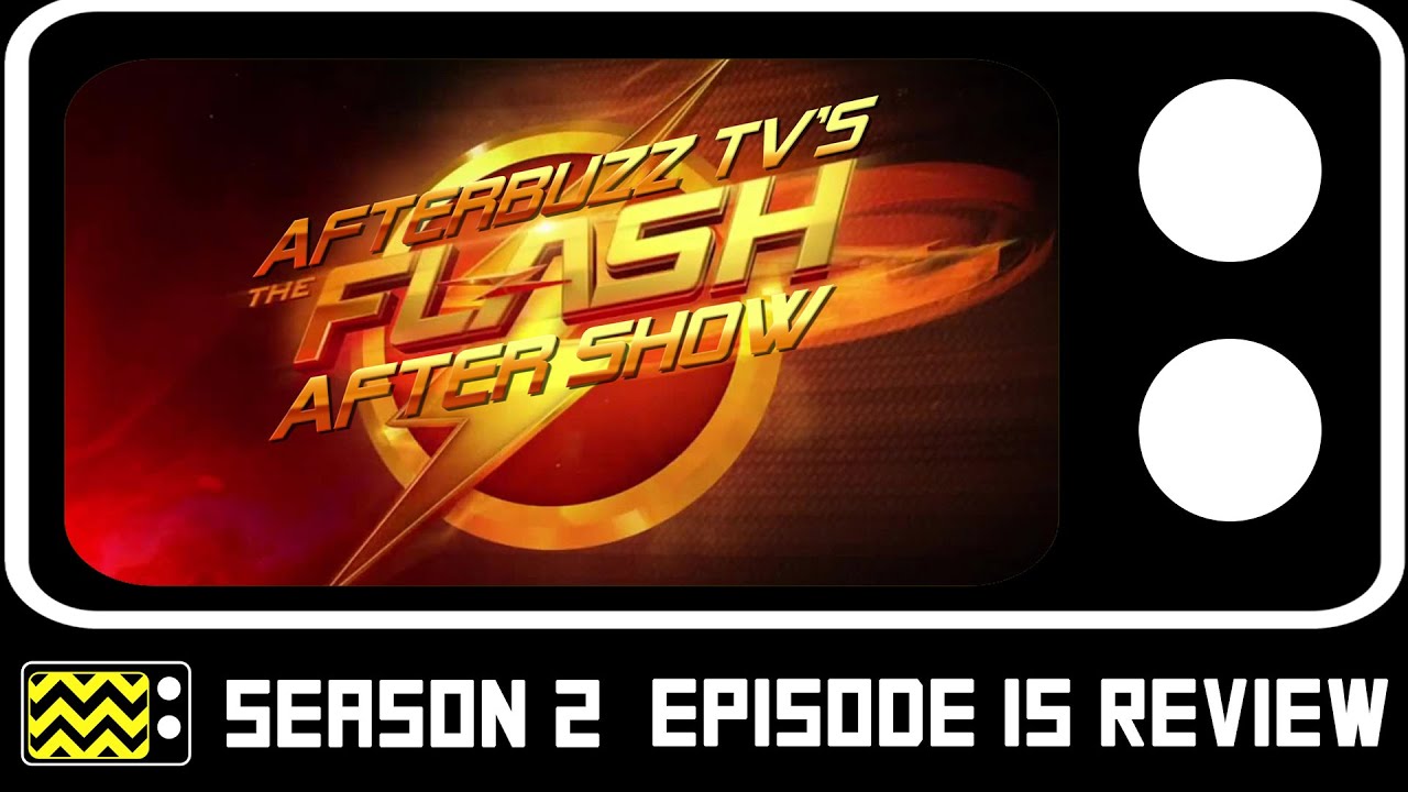 The Flash Season 2 Episode 15 Review & After Show | AfterBuzz TV