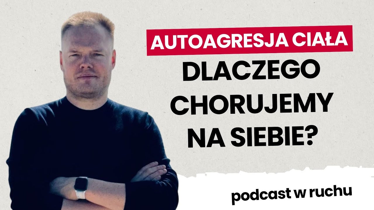 Kiedy ciało się myli – poznaj choroby autoimmunologiczne | Bartosz Fiałek