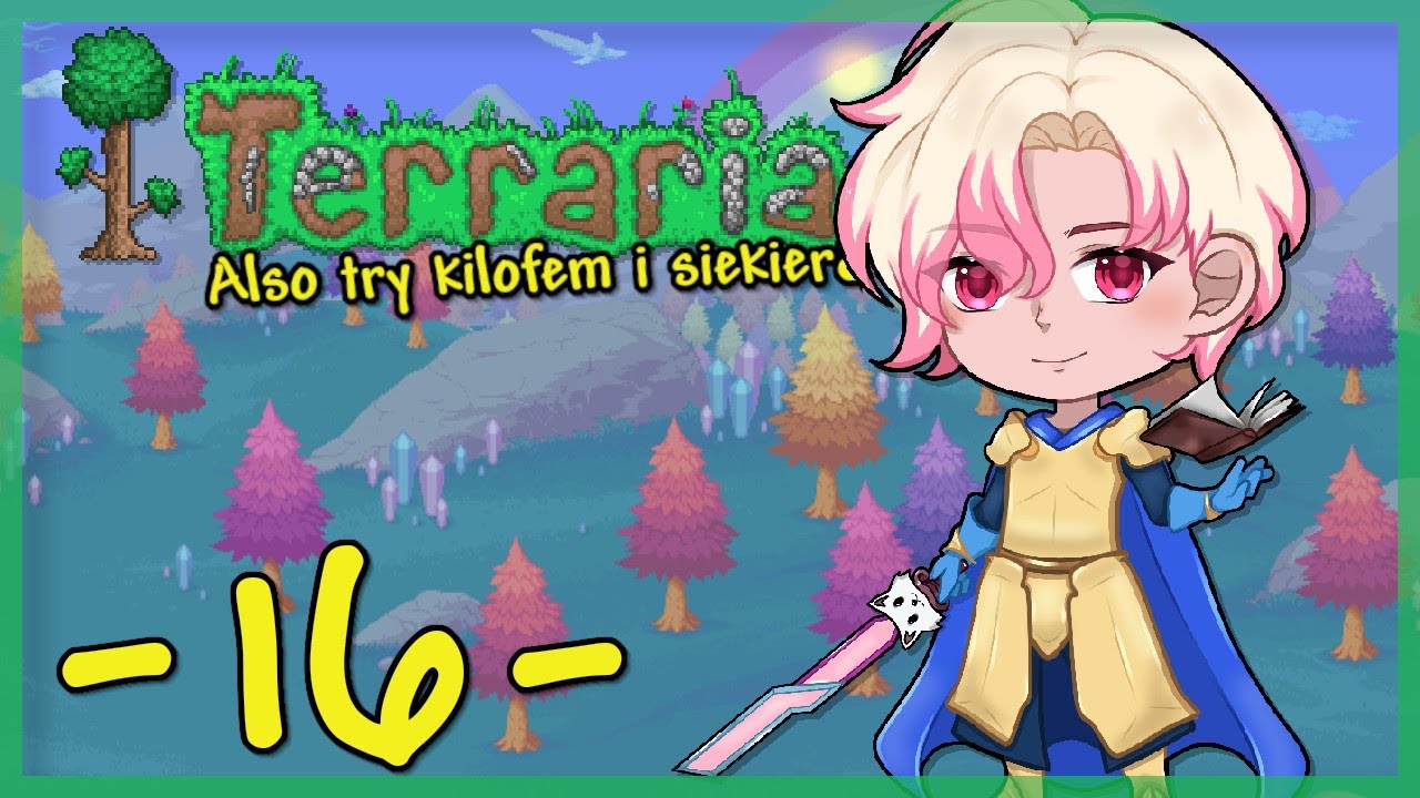 Terraria: Also Try Kilofem i Siekierą #16 - Plantera, wyrywamy chwasta