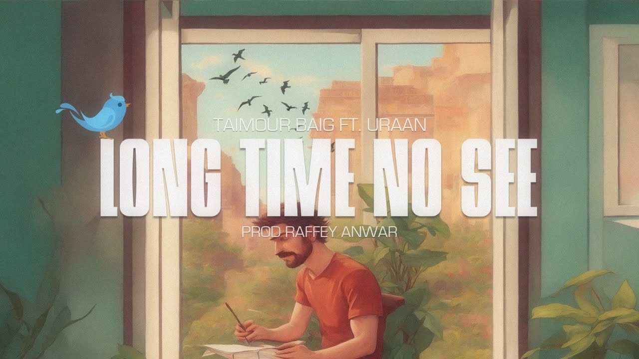 LONG TIME NO SEE - TAIMOUR BAIG ft. AUR | Prod. Raffey Anwar (Official Lyrical Video)