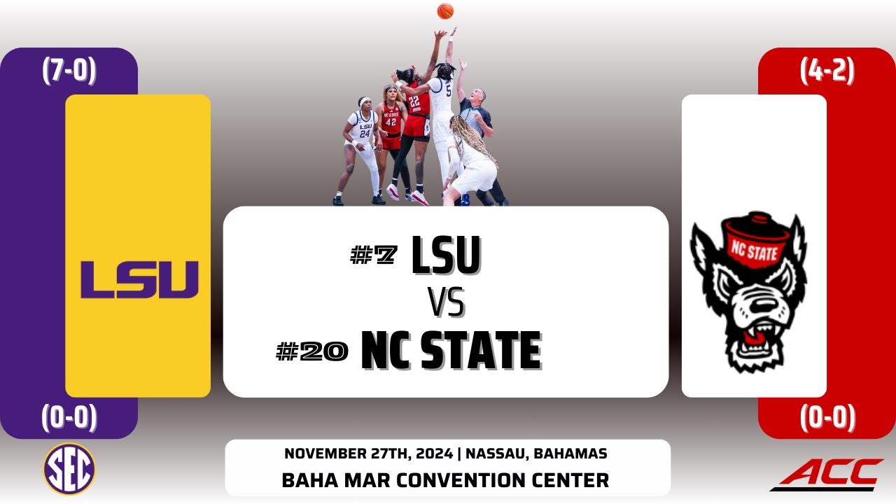 No. 7 LSU vs No. 20 NC State | 2024 Baha Mar Hoops Championship: Title Game | 11.27.24