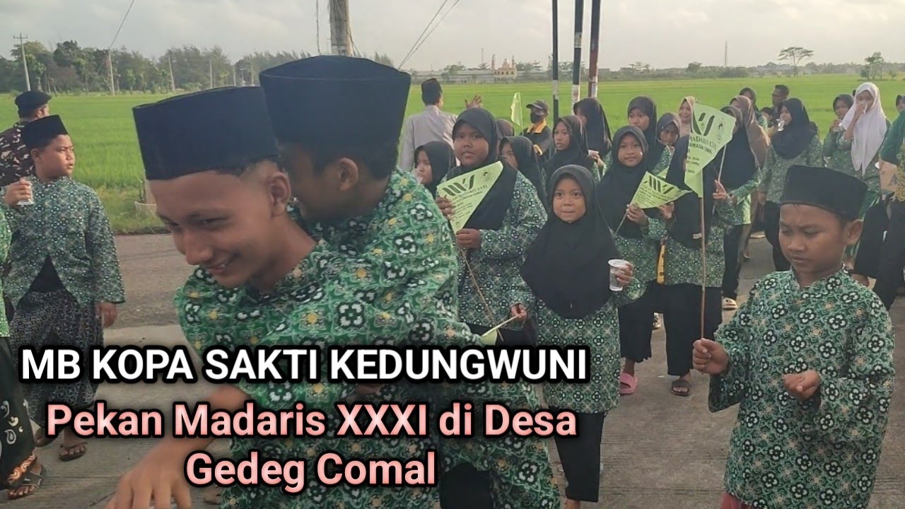 MB KOPA SAKTI DI PEKAN MADARIS XXXI GEDEG COMAL