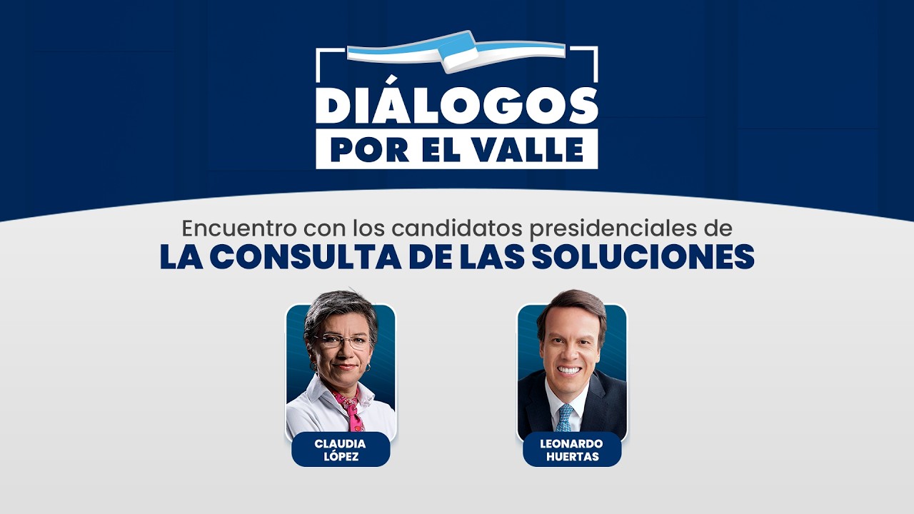 Diálogos por el Valle: Precandidatos presidenciales 2026 | EN VIVO