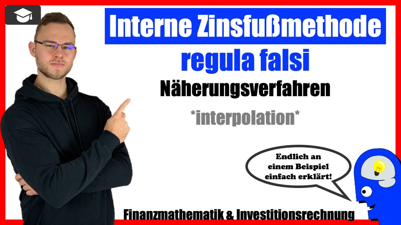 Interne Zinsfußmethode Regula Falsi Beispiel [Interner Zinsfuß regula falsi] - Beispiel