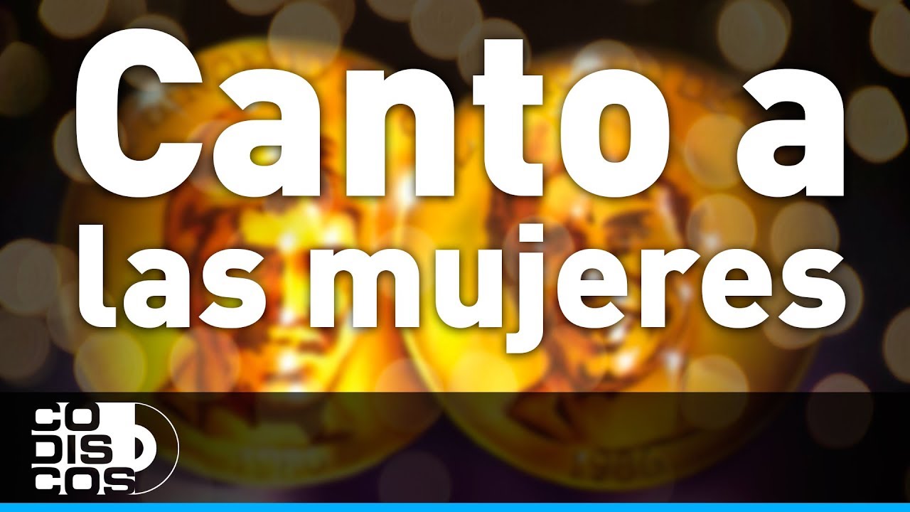 Canto A Las Mujeres, Binomio De Oro - Audio