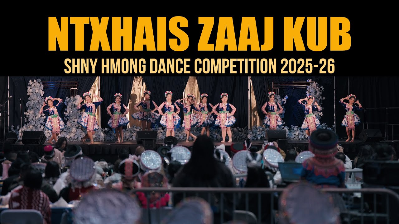 Ntxhais Zaaj Kub Sacramento Hmong New Year VARSITY Dance Comp 2025-2026