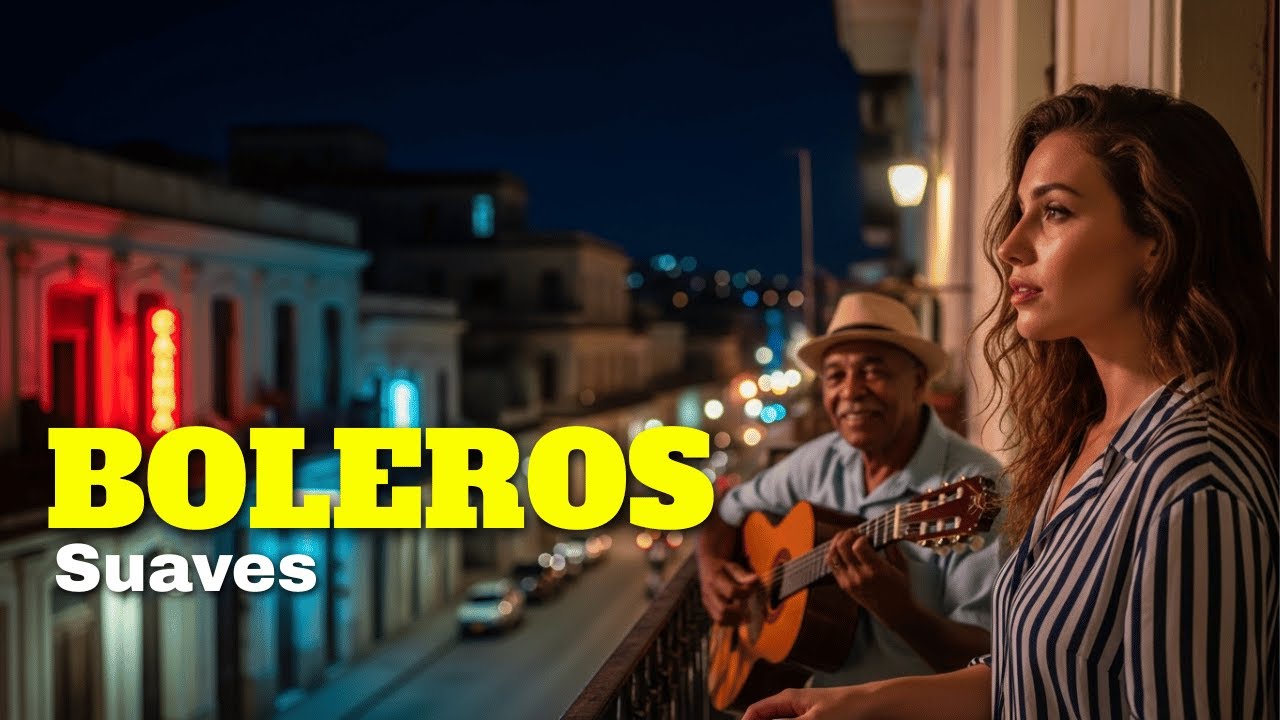 Café, Son y Bolero | Noche en La Habana: boleros suaves para relajar el alma