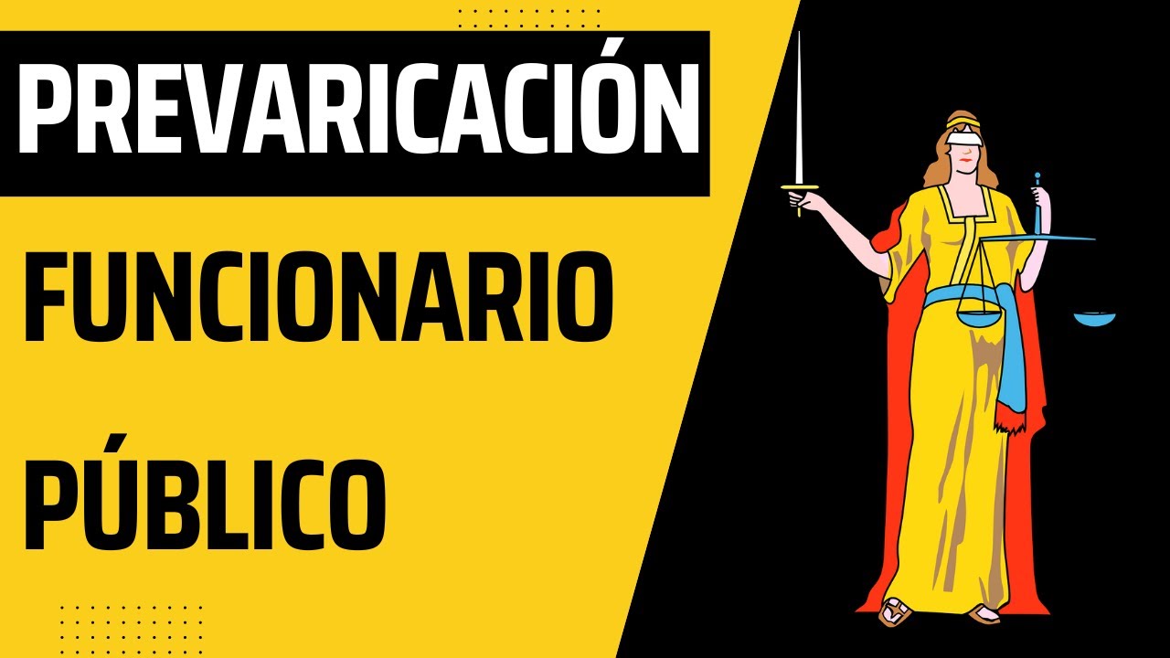 🟥 La prevaricaci&oacute;n del funcionario p&uacute;blico🟥 Derecho